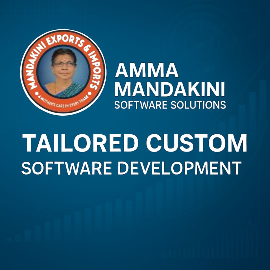 Transform Your Business with Tailored Custom Software Development – Export by Amma Mandakini™