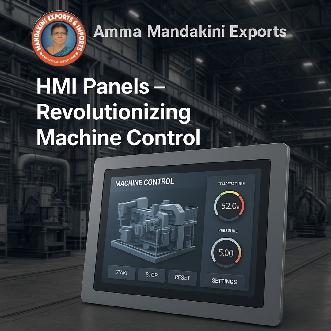 “Revolutionize Your Industrial Operations with HMI Panels – Export by Amma Mandakini™”